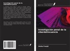 Sini¿a Franji¿ - Investigación penal de la ciberdelincuencia