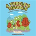 Gregory Smith - A Turtle's Travels