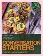 Chef Alexis Hernández - CONVERSATION STARTERS