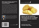 Kanwaljit Singh Sandhu, Narinder Deep Singh - Efecto de las prácticas agronómicas en la calidad y cantidad de la cosecha de patata