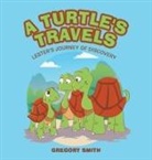 Gregory Smith - A Turtle's Travels