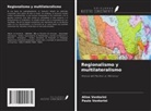 Aline Ventorini, Paulo Ventorini - Regionalismo y multilateralismo