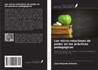 José Eduardo Oliveira - Las micro-relaciones de poder en las prácticas pedagógicas