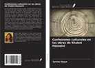 Syrrina Haque - Confesiones culturales en las obras de Khaled Hosseini