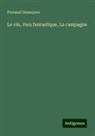 Fernand Desnoyers - Le vin, Vers fantastique, La campagne