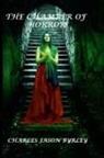 Charles Byrley - THE CHAMBER OF HORRORS
