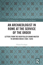 Chiara Cecalupo - Archaeologist in Rome At the Service of the Order
