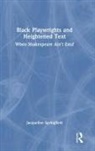Jacqueline Springfield - Black Playwrights and Heightened Text