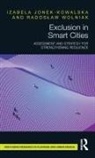 Izabela Jonek-Kowalska, Izabela Wolniak Jonek-Kowalska, Radosław Wolniak - Exclusion in Smart Cities