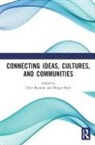 Clive Briel Barstow, Clive Barstow, Holger Briel, Briel Holger - Connecting Ideas, Cultures, and Communities