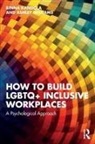 Binna Kandola, Binna (Pearn Kandola Llp Kandola, Kandola Binna, Ashley Williams, Williams Ashley - How to Build Lgbtq+ Inclusive Workplaces