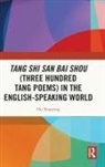Hu Xiaoying - Tang Shi San Bai Shou Three Hundred Tang Poems in the English