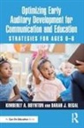 Kimberly A. Boynton, Kimberly A. (Saint Marys College Boynton, Darah J. Regal - Optimizing Early Auditory Development for Communication and Education