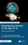 Jason D. Abas Dehart, Suriati Abas, Jason D. Dehart, Damiana Gibbons Pyles, Raúl Alberto Mora - Reimagining Literacy in the Age of Ai