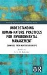 E. C. H. (Umea University Keskitalo, E. C. H. Keskitalo - Understanding Human-Nature Practices for Environmental Management