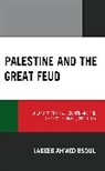 Labeeb Ahmed Bsoul - Palestine and the Great Feud