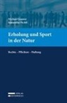 Michael Ganner, Samantha Pechtl - Erholung und Sport in der Natur