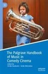 Emilio Audissino, Wennekes, Emile Wennekes - The Palgrave Handbook of Music in Comedy Cinema