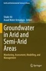 Shakir Ali, Asaad Mater Armanuos, Mater Armanuos - Groundwater in Arid and Semi-Arid Areas