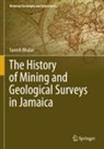 Suresh Bhalai - The History of Mining and Geological Surveys in Jamaica