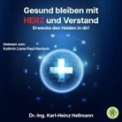 Karl-Heinz Hellmann, Kathrin Paul-Hanisch - Gesund bleiben mit HERZ und Verstand (Hörbuch)