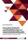 Celina Margrewitz - Innovative Einkaufs- und Bezahllösungen im Lebensmitteleinzelhandel