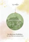 Jutta Reichelt, Claudia Schuberth - Adventszeit. Gute Zeit