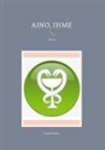 Tuula Rokka - Aino, Ihme