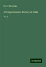 Henry Beveridge - A Comprehensive History of India