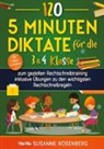 Susanne Rosenberg - 120 - 5 Minuten Diktate für die 3 & 4 Klasse