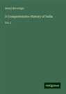 Henry Beveridge - A Comprehensive History of India