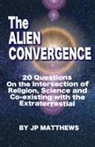 Jp Matthews - The Alien Convergence