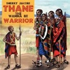 Sharon Jacobs - Thane The Wanna Be Warrior