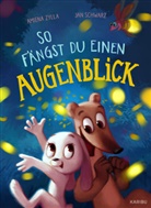 Amiena Zylla, Jan Philipp Schwarz - So fängst du einen Augenblick