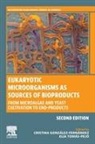 Cristina Gonzalez-Fernandez, Elia Tom&aacute;s-Pej&oacute; - Eukaryotic Microorganisms as Sources of Bioproducts