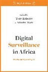 Admire Mare, Tony Roberts, Admire Mare, Tony Roberts - Digital Surveillance in Africa
