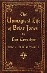 Lex Croucher - The Unmagical Life of Briar Jones