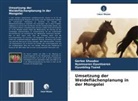 Nyamsuren Oyuntseren, Gerlee Shuuduv, Oyunb Tsend, Oyunbileg Tsend - Umsetzung der Weideflächenplanung in der Mongolei