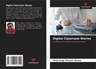Paulo Jorge Oliveira Gomes - Digital Classroom Diaries