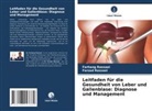 Farhang Rassaei, Farzad Rassaei - Leitfaden für die Gesundheit von Leber und Gallenblase: Diagnose und Management