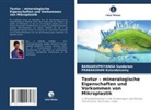 Prabakaran Kulandaisamy, Bangarupriyanga Sundaram - Textur - mineralogische Eigenschaften und Vorkommen von Mikroplastik