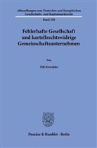 Till Kowalski - Fehlerhafte Gesellschaft und kartellrechtswidrige Gemeinschaftsunternehmen