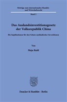 Maja Ruhl - Das Auslandsinvestitionsgesetz der Volksrepublik China