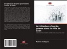Ramos Rodriguez - Architecture d'après-guerre dans la ville de León