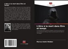 Marcos André Webber - L'être à la mort dans Être et temps