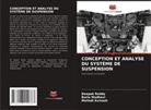 Malladi Avinash, Barla Madhavi, Deepak Reddy - CONCEPTION ET ANALYSE DU SYSTÈME DE SUSPENSION