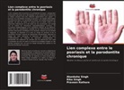 Praveen Rathore, Akanksha Singh, Rika Singh - Lien complexe entre le psoriasis et la parodontite chronique