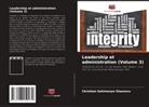 Christian Sekimonyo Shamavu - Leadership et administration (Volume 3)