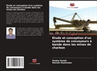 Sanjoy Kundu, Mainak Mukherjee - Étude et conception d'un système de convoyeurs à bande dans les mines de charbon