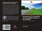 Amir Afzal - Poursuite de la recherche sur les rouilles du blé et leur gestion